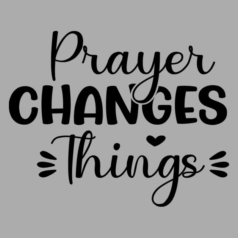 Prayer Changes Things