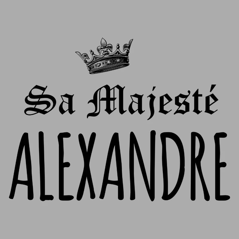 sa majesté Alexandre