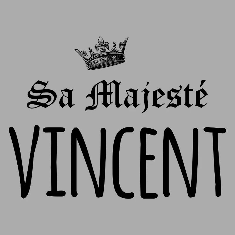 Sa majesté Vincent