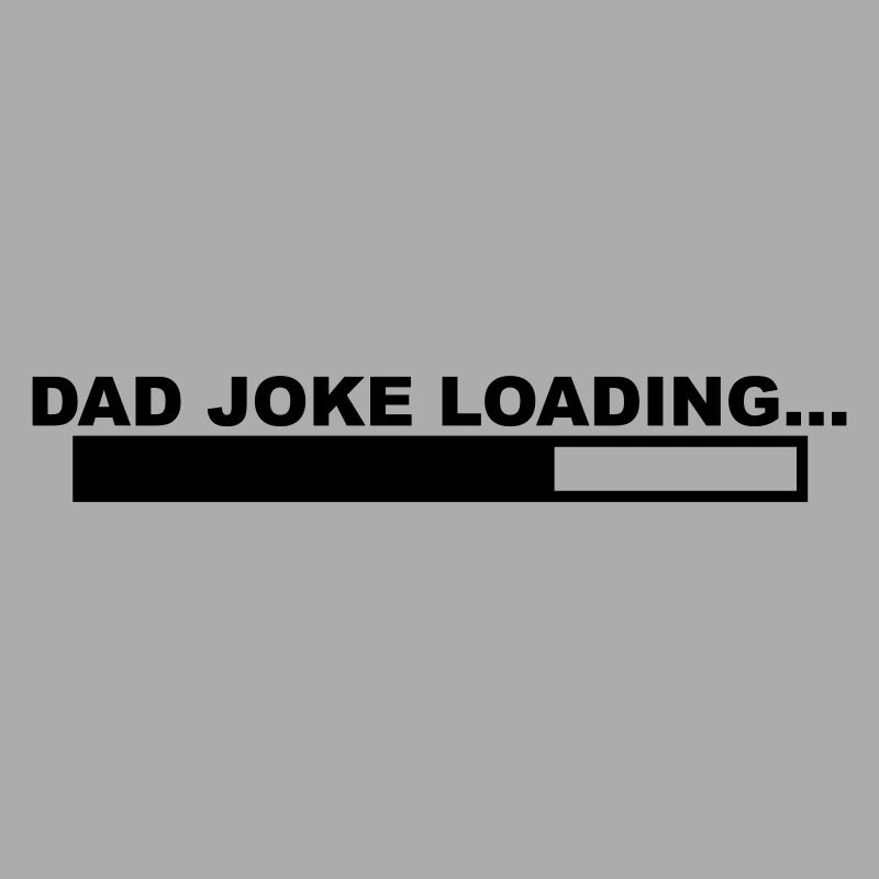 A cool "Dad Joke Loading" design for him