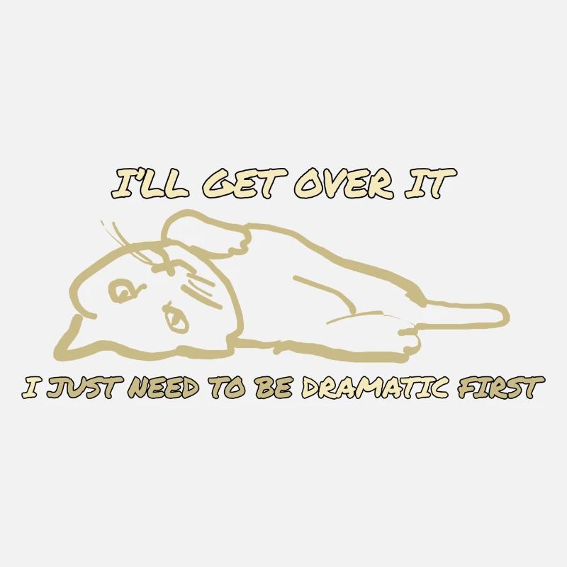 i just need to be dramatic
