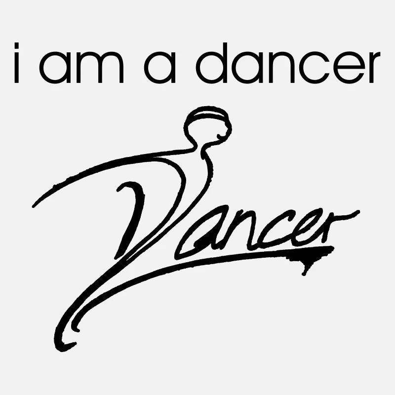 I Am a dancer - schwarzes Design