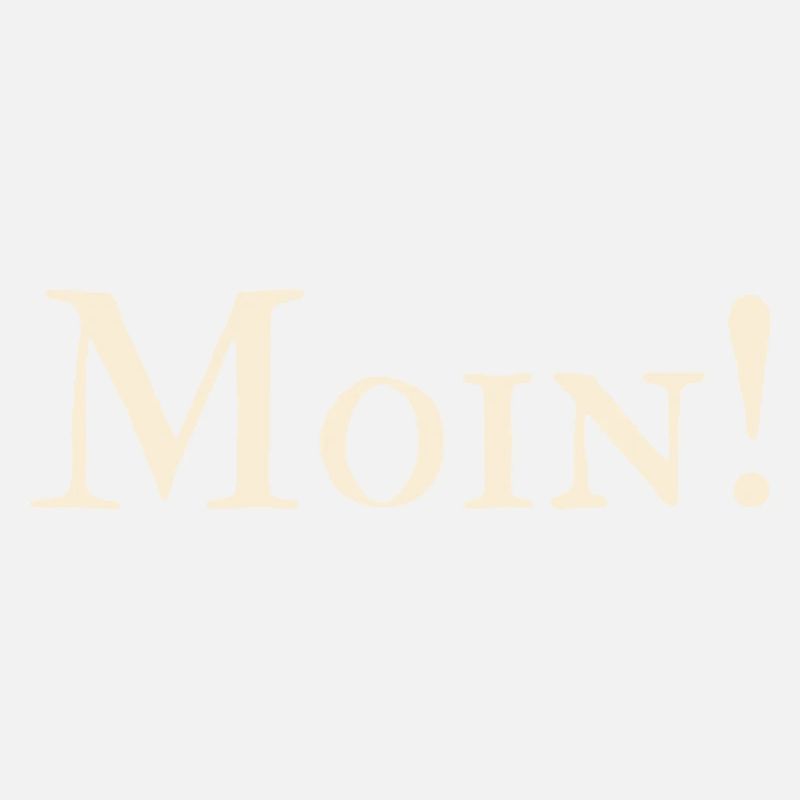 Moin - Guten Morgen