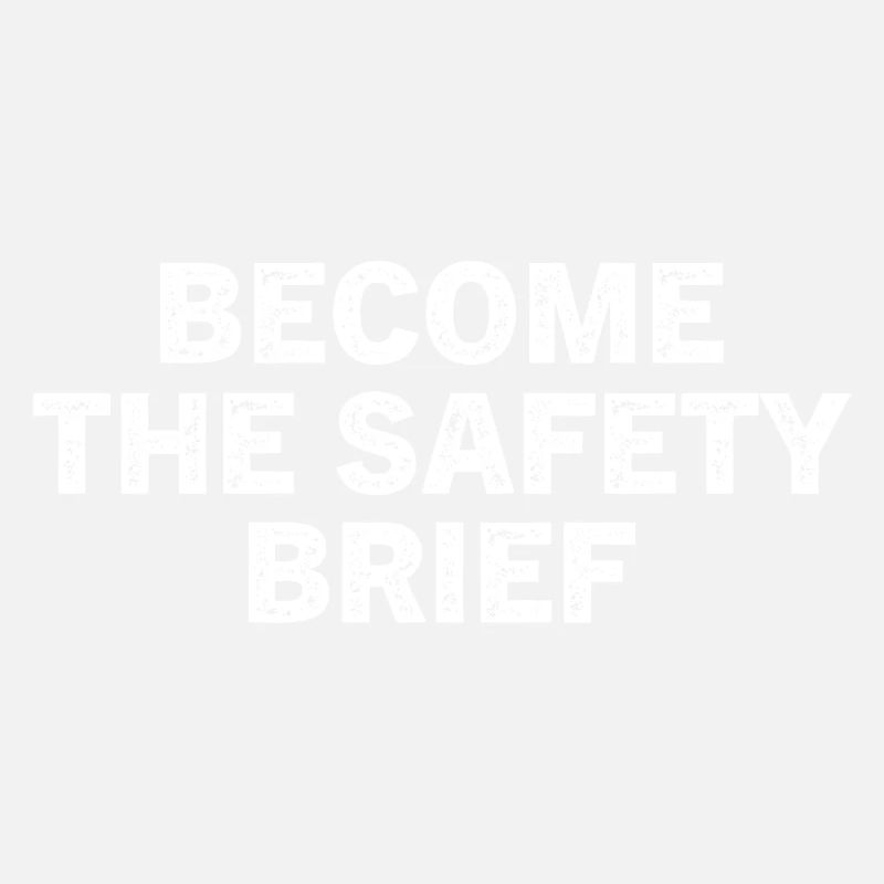 Funny Become The Safety Brief