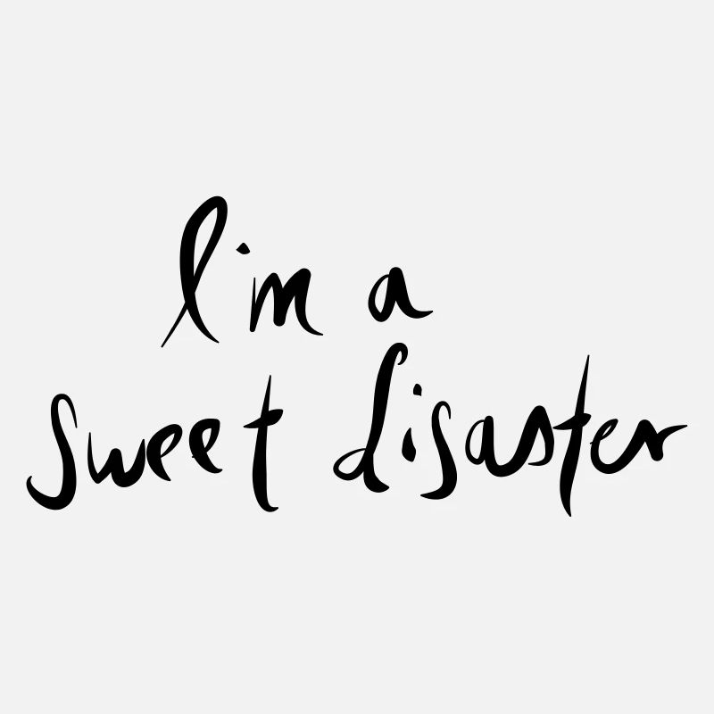 iam a sweet disaster