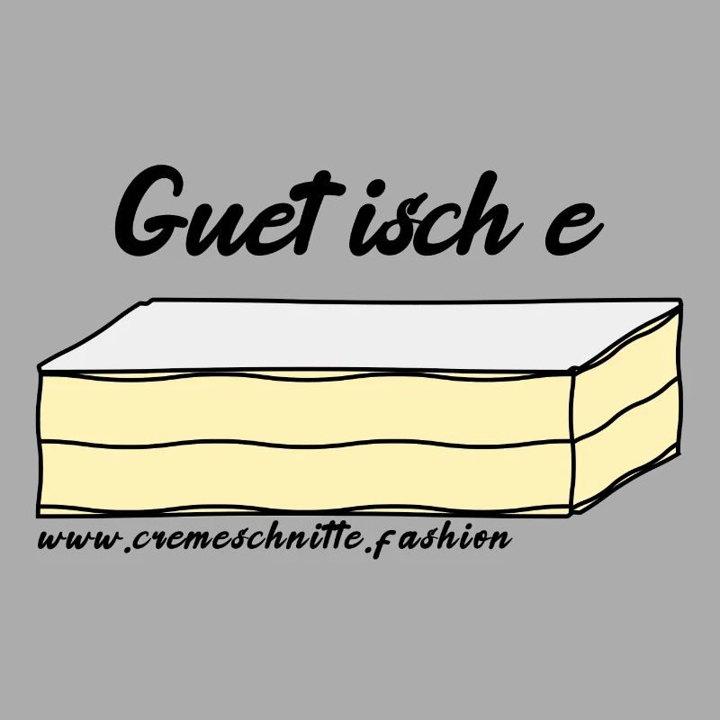 Guet isch e Cremeschnitte