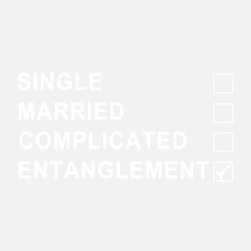 RELATIONSHIP STATMENT single married complicated