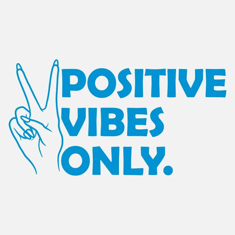 Einstellung Positive Vibes Only