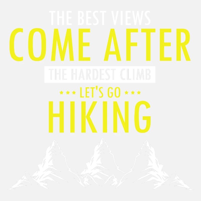 The Best Views Come After The Hardest Climb
