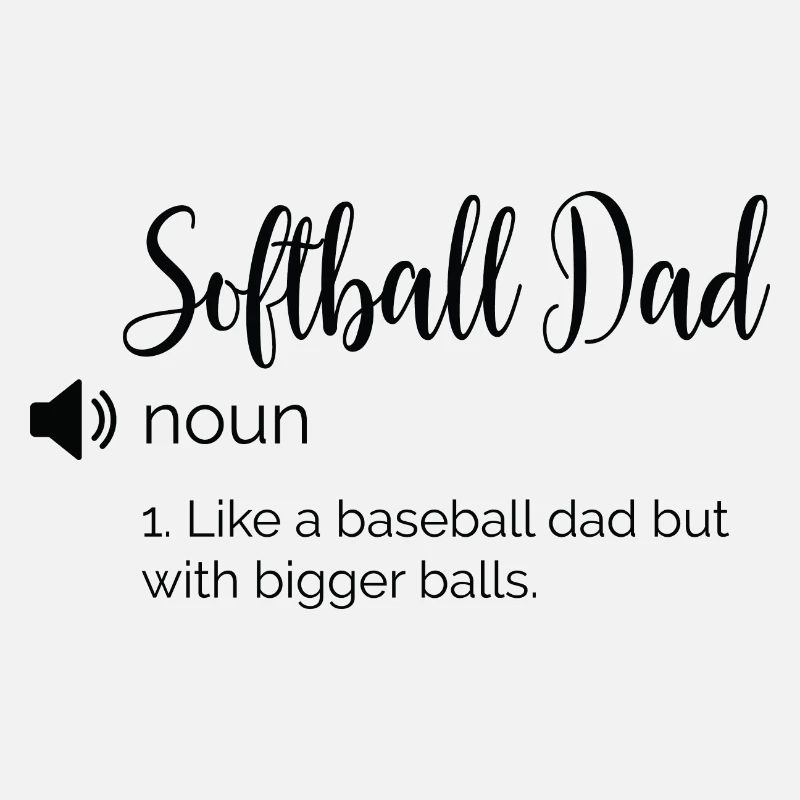 Funny definition Softball dad