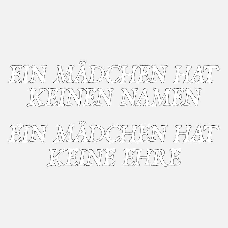 ein Mädchen hat keine Ehre Spruch Geschenk