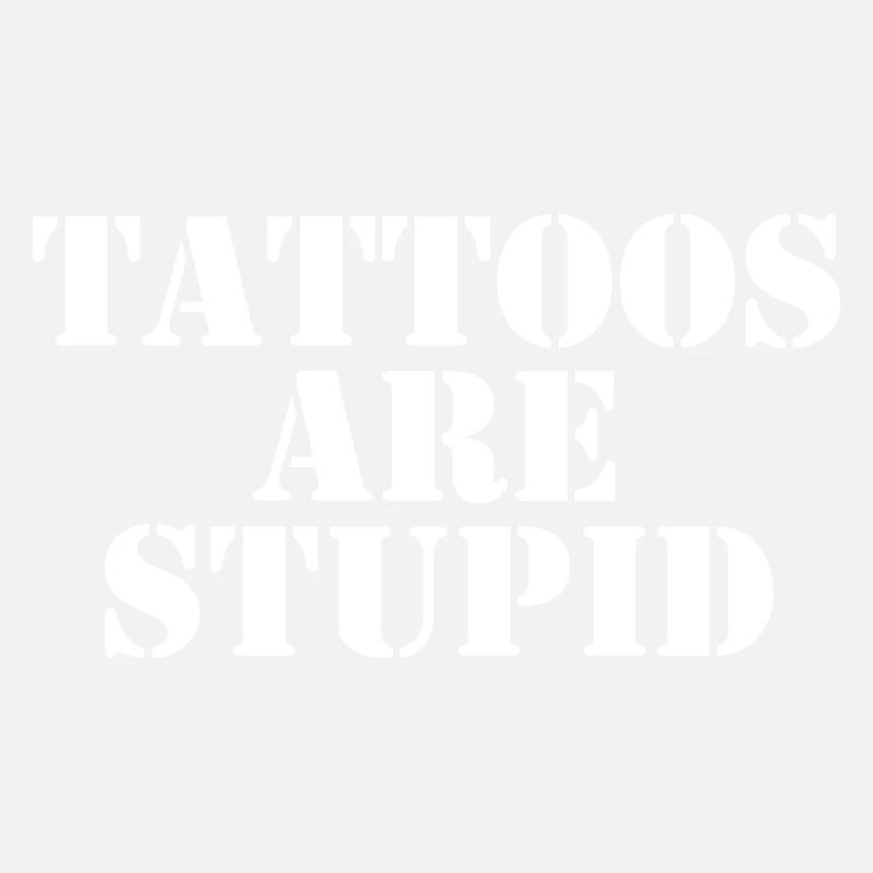 Les tatouages sont stupides