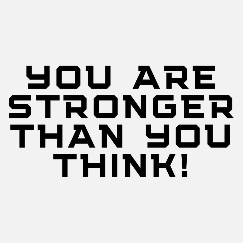 you are stronger tha you think!