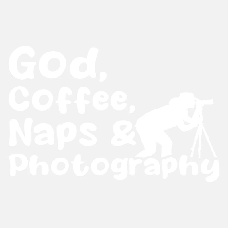 God, Coffee, Naps & Photography