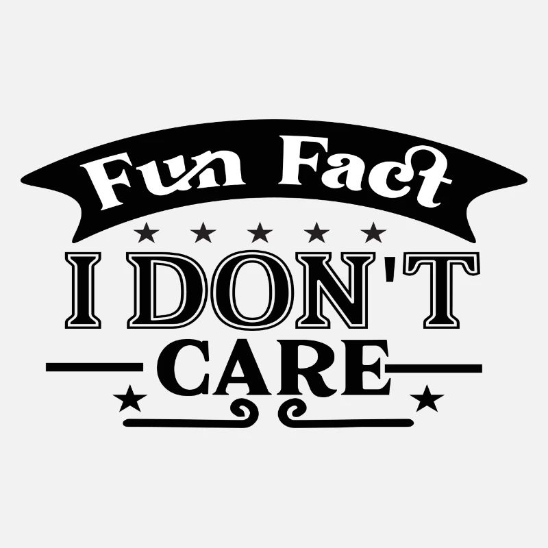 Fun Fact I Don´t Care