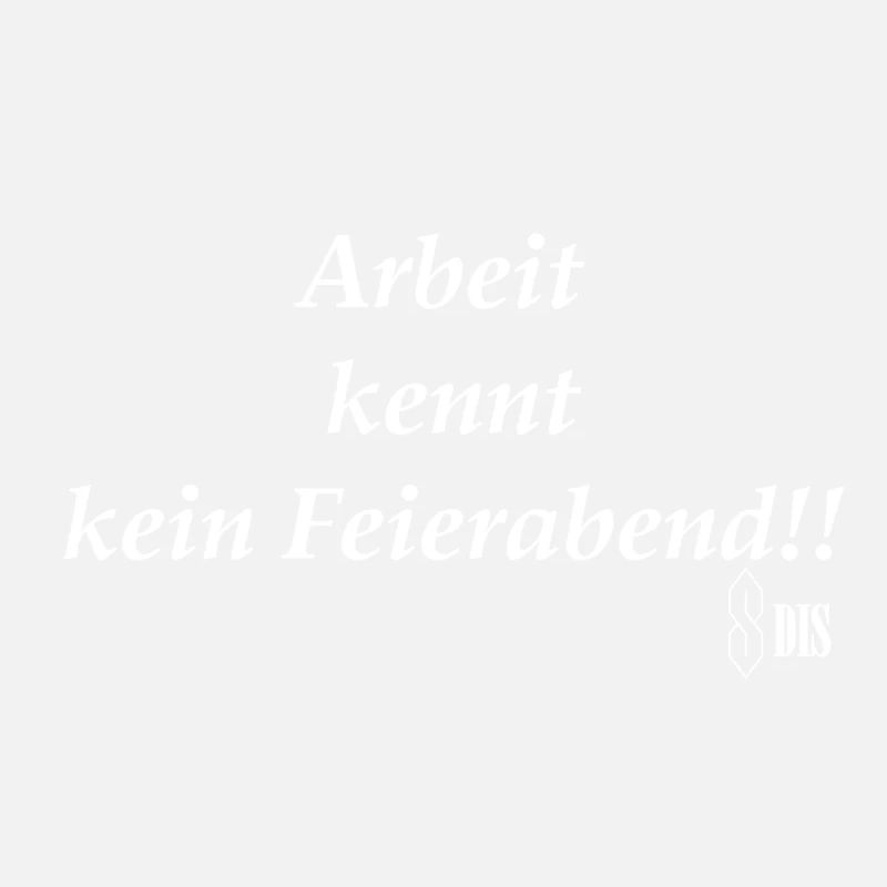 Arbeit kennt kein Feierabend!!