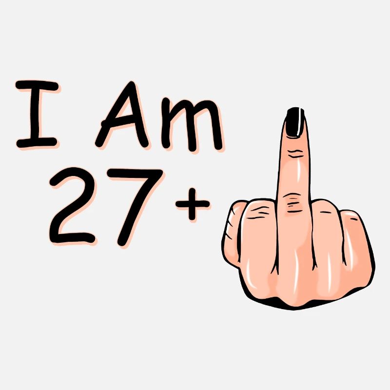 I Am 27 + 1 Middle Finger Shirt I Am 27 Plus,