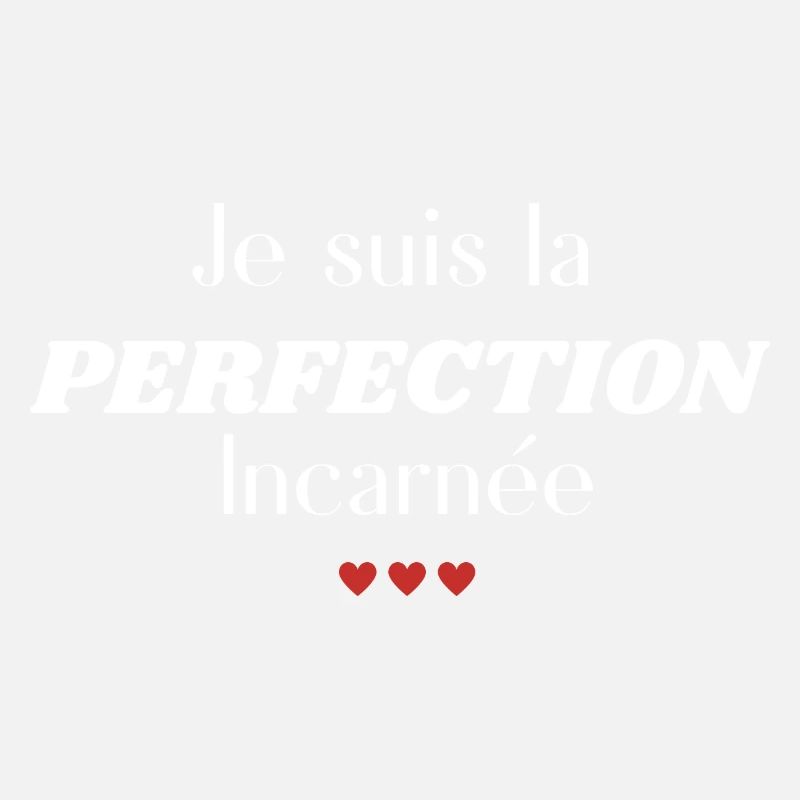 I am perfection incarnate