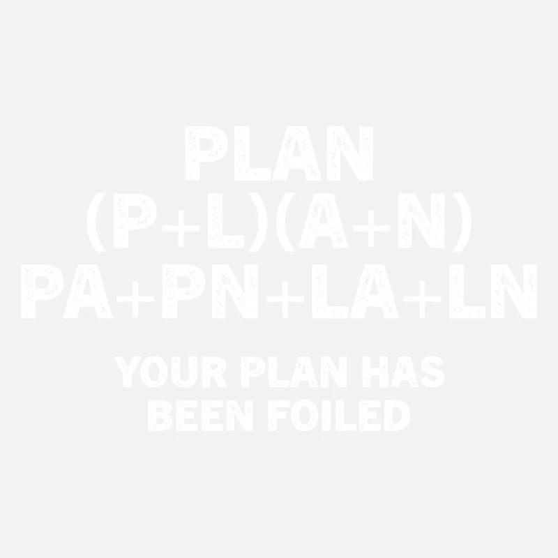 Your Plan Has Been Foiled Math Pun Funny Nerdy