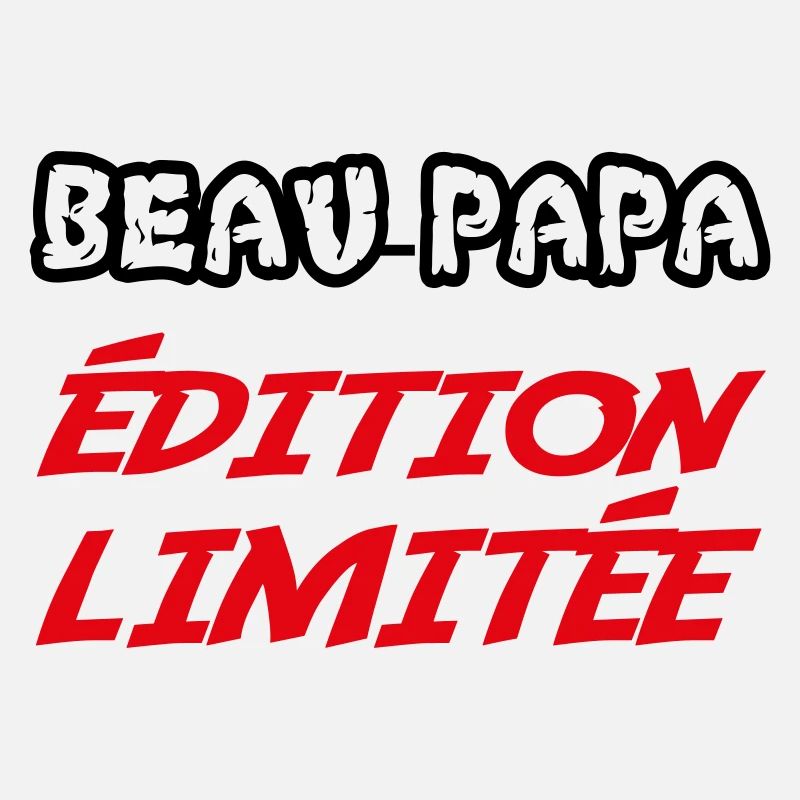 BEAU PAPA édition limitée