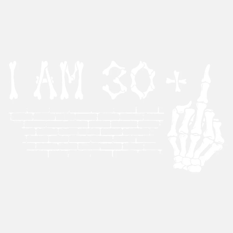 I Am 30 Plus Middle Finger - 31st Birthday