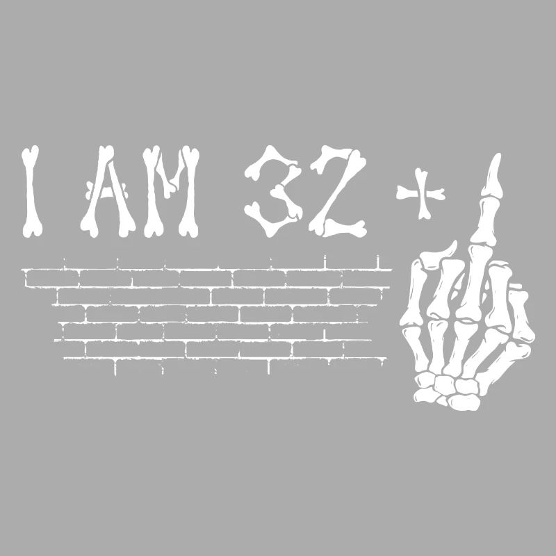 Ich bin 32 plus Mittelfinger - 33. Geburtstag