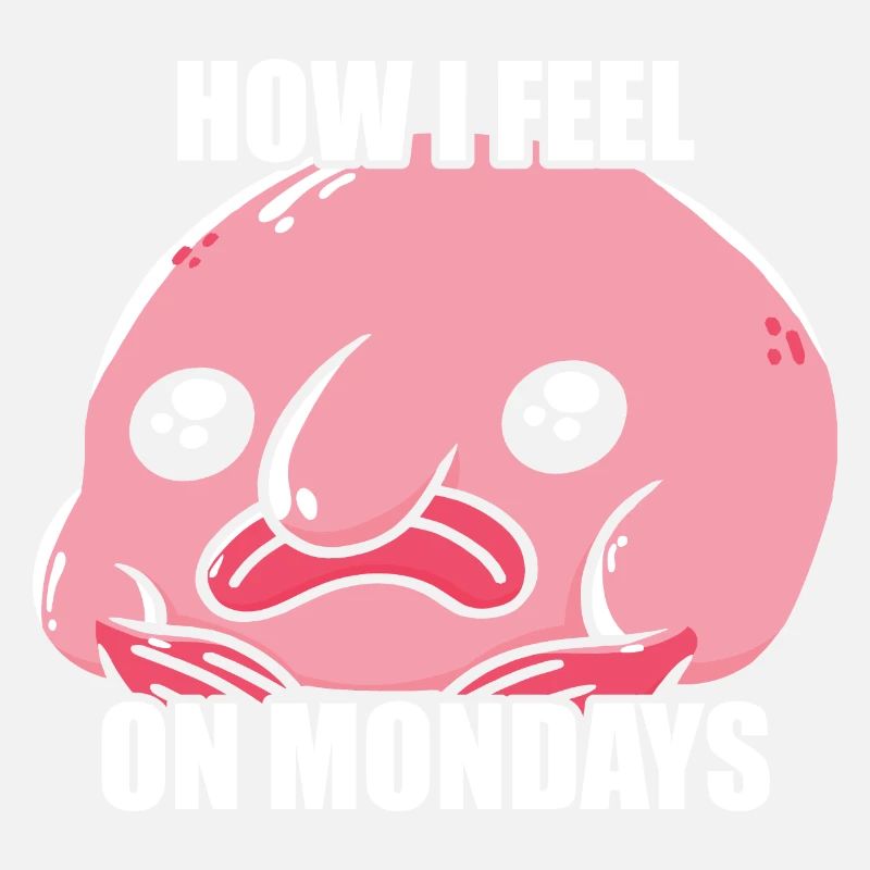 Comment je me sens lundi Propriétaire de Blobfish