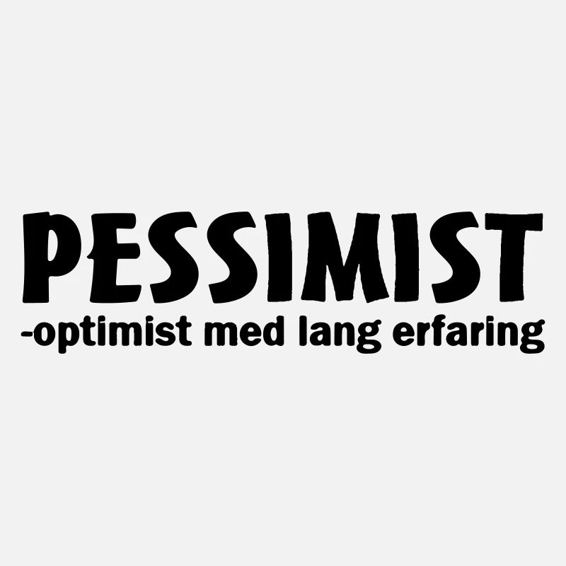 pessimiste optimiste avec une longue expérience