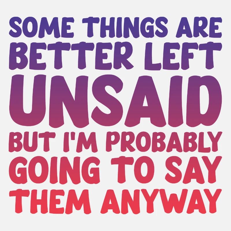 Some Things Are Better Left Unsaid 4