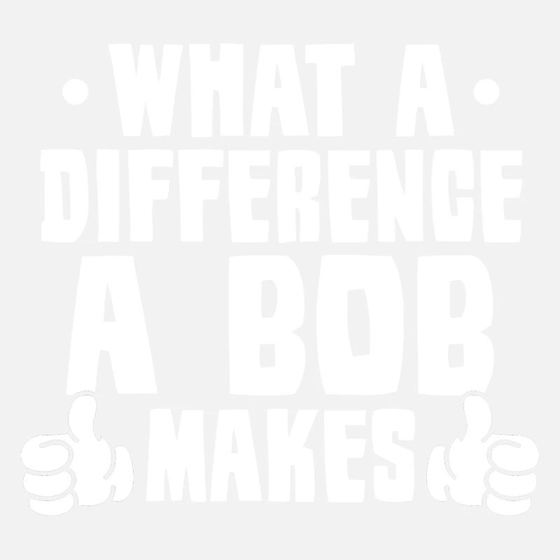 What A Difference A Bob Makes