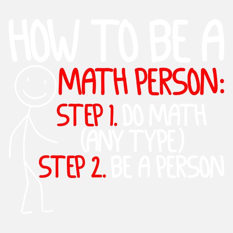 How To Be A Math Person, Do Math, Be A Person 2