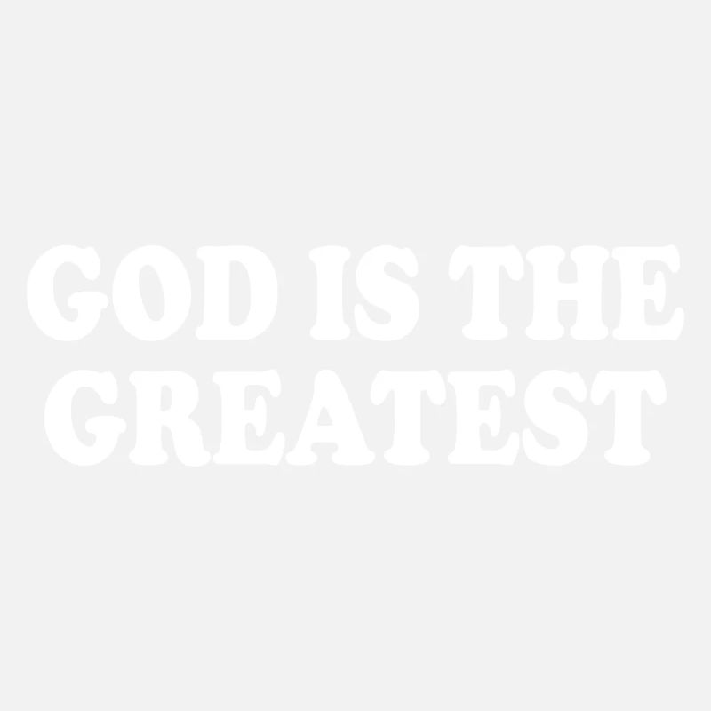 god is the greatest