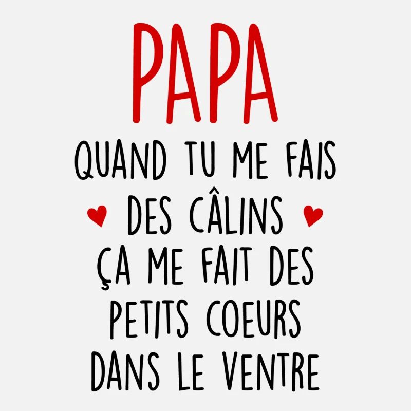 Papa quand tu me fais des câlins