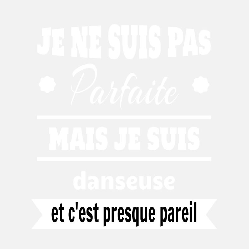 Pas parfaite mais Danseuse classique moderne