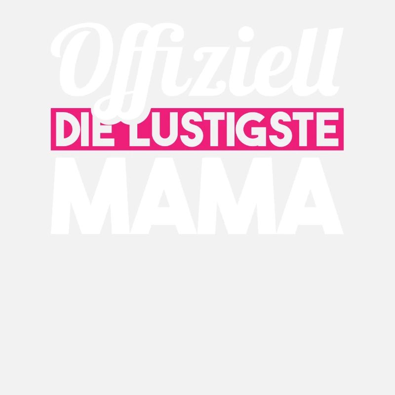 Mama Mutter Maman La plus drôle