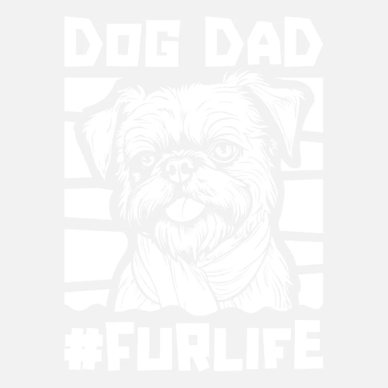 Brussels Griffon Dog Dad For Life