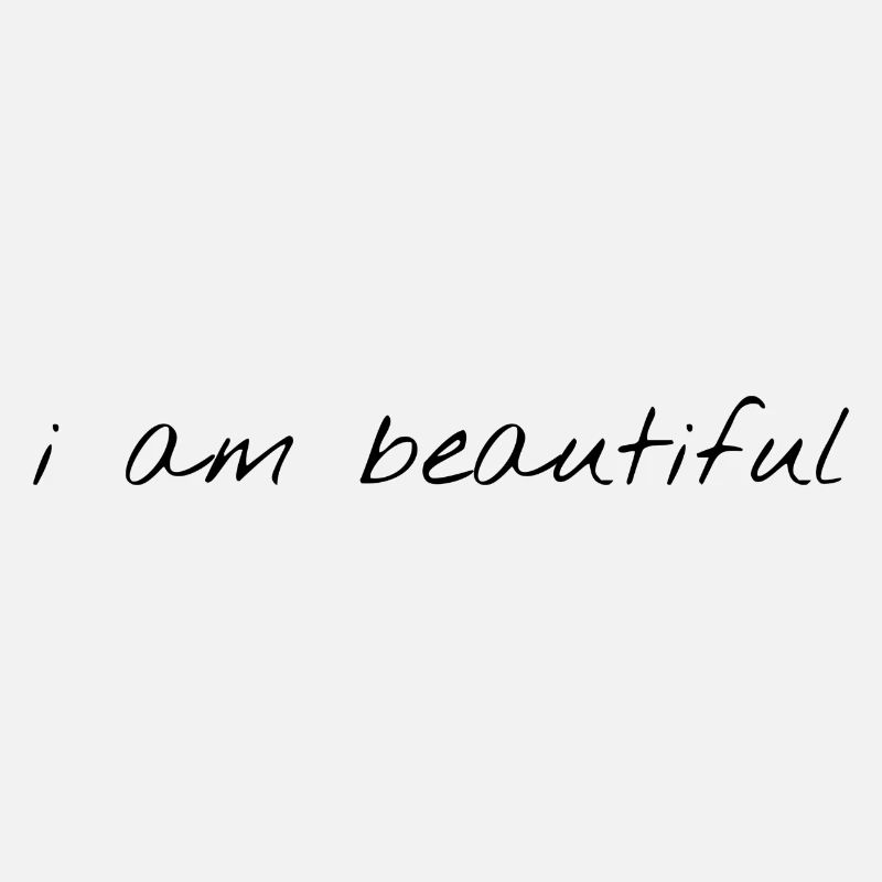 i am beautiful