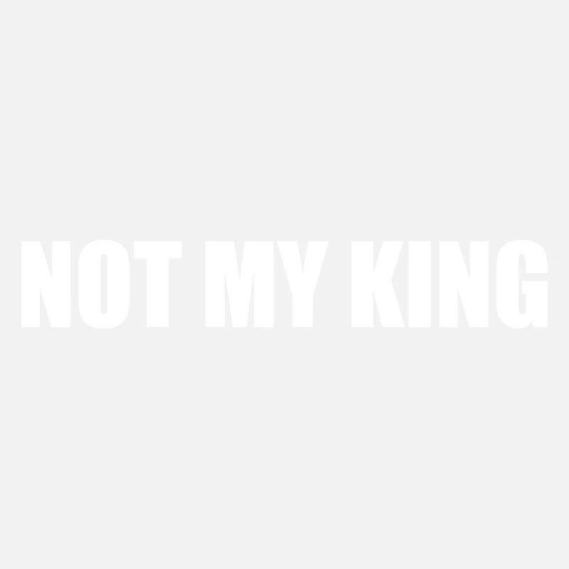 Not my king