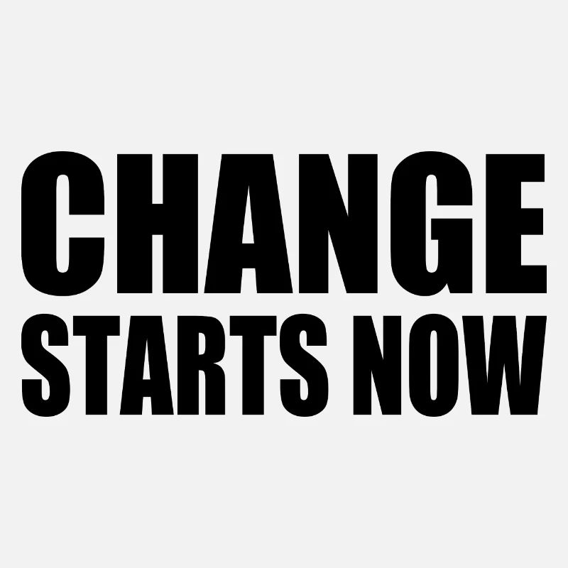 change starts now