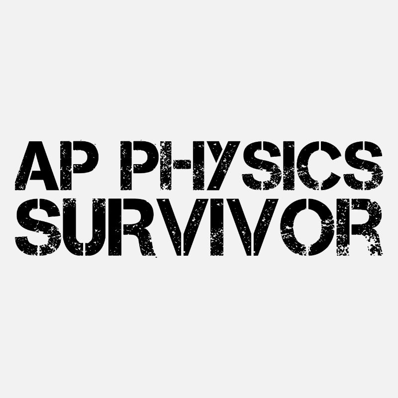AP Physique Drôle Lycée AP Class Survivor