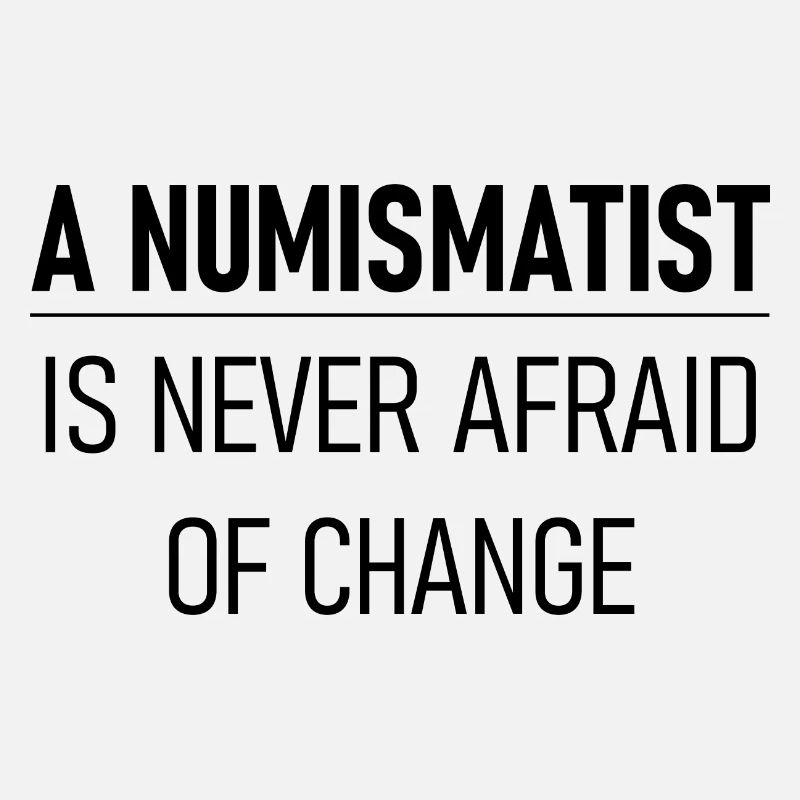 A Numismatist Is Never Afraid Of Change 3