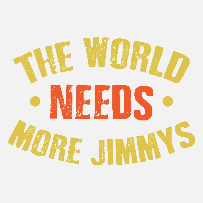 Le monde a besoin de plus de Jimmys
