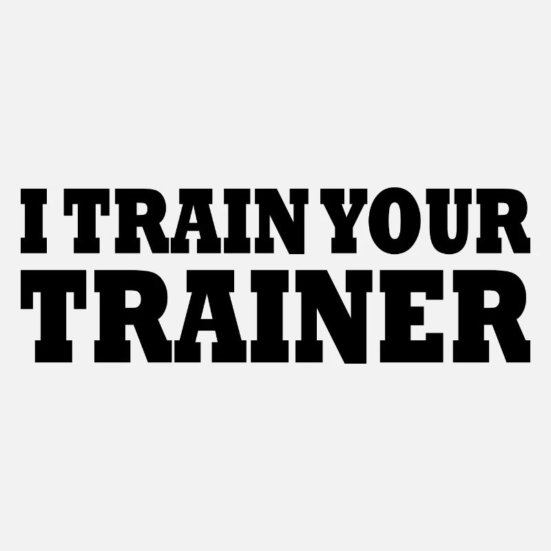 I train your trainer