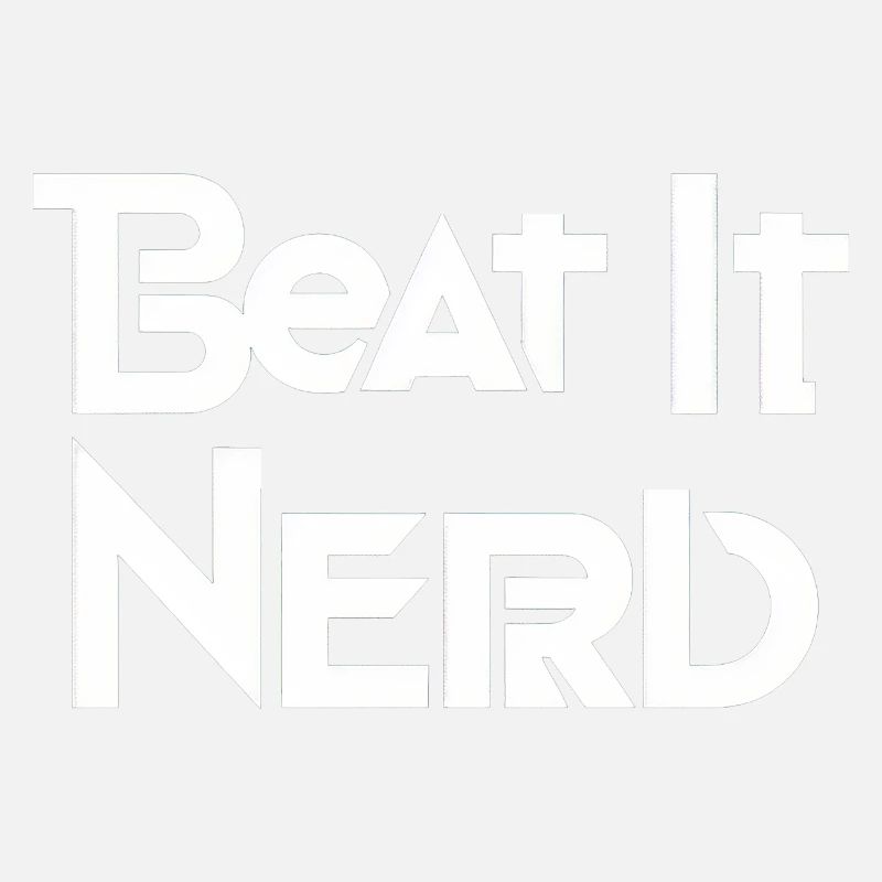 Beat it Nerd 9