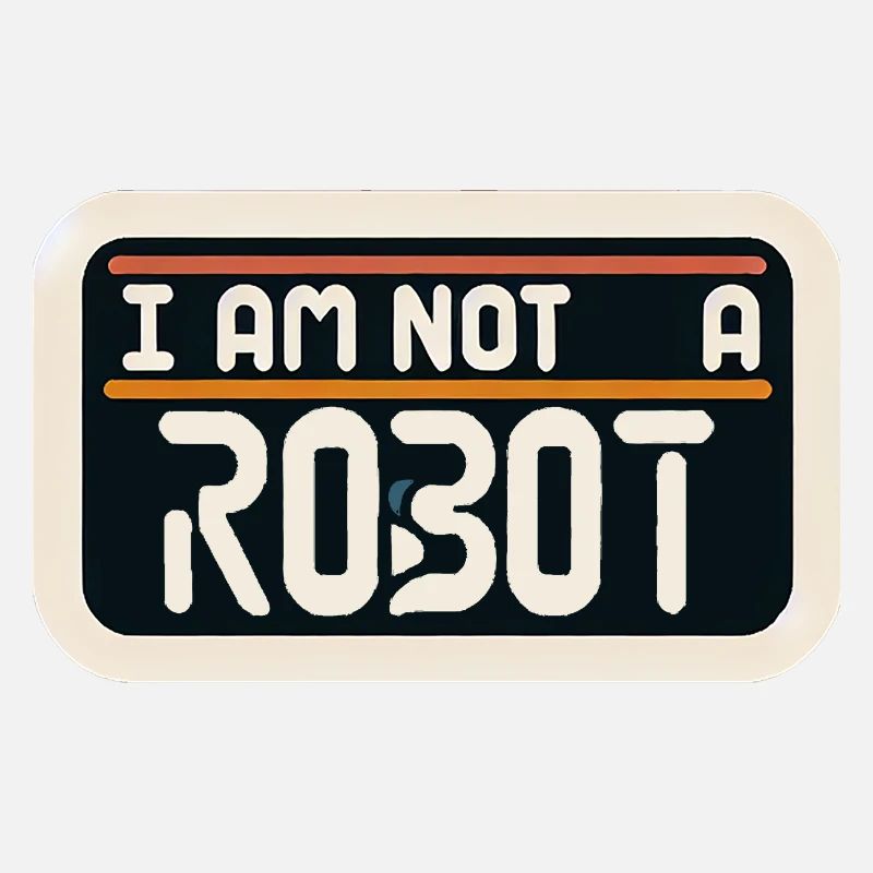 I Am Not A Robot 4