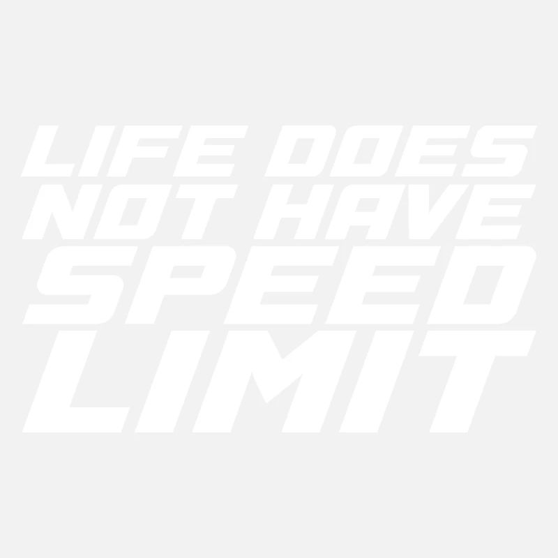 La vie n’a pas de limite de vitesse