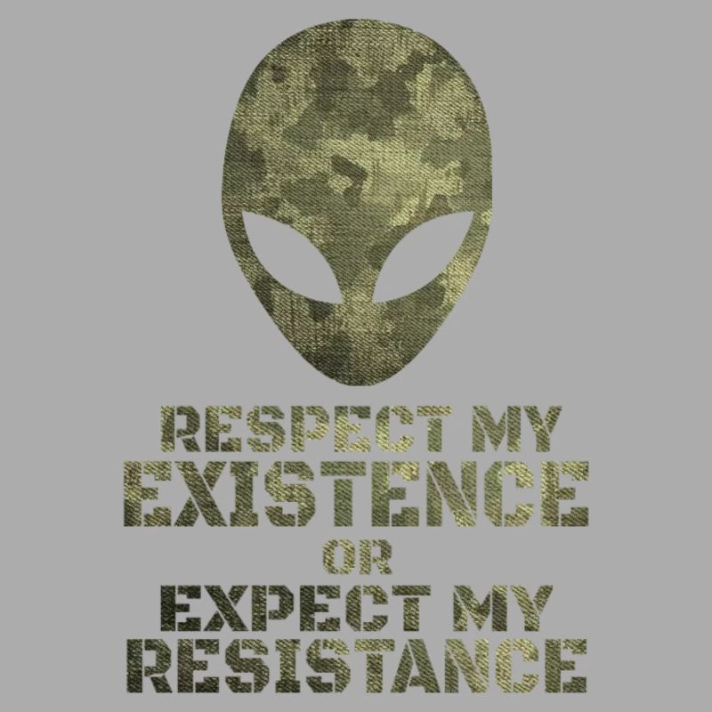 Respekt meine Existenz oder erwarte meinen Widerstand