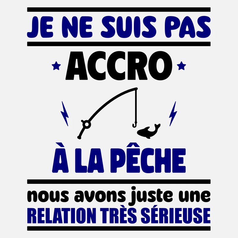 Je ne suis pas accro à la pêche