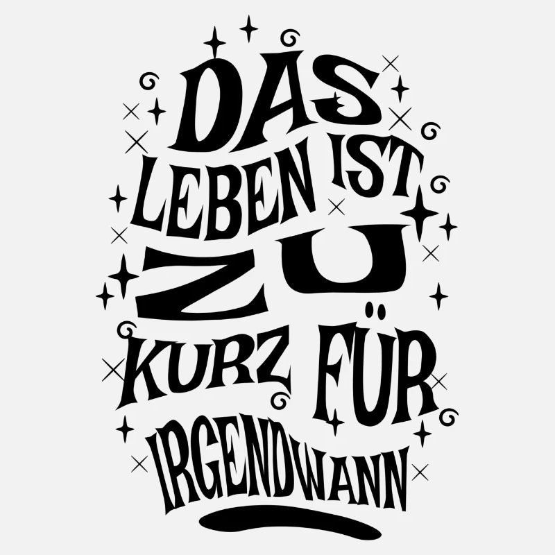 Spruch - La vie...
