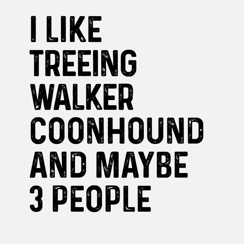 J’aime Treeing Walker Coonhound et peut-être 3